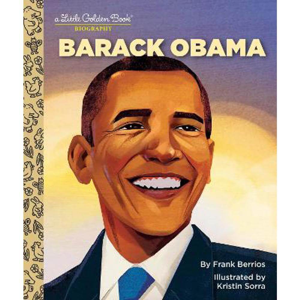 Barack Obama: A Little Golden Book Biography (Hardback) - Frank Berrios